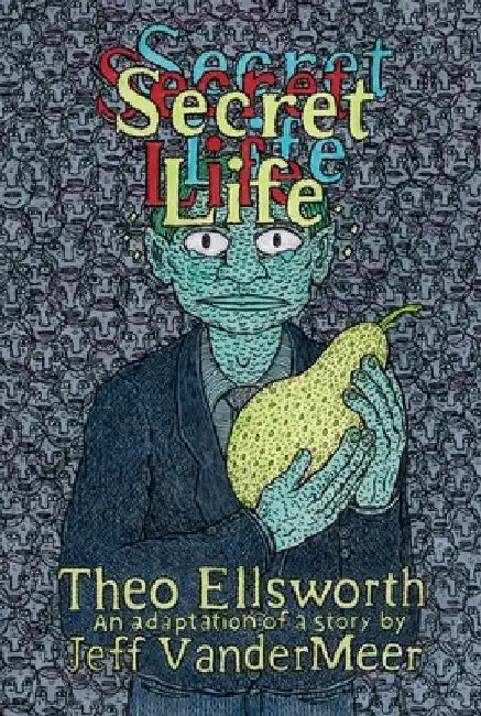 Secret Life by Jeff VanderMeer