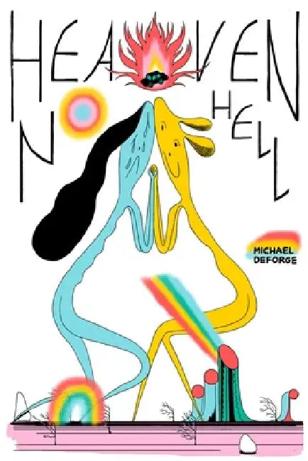 Heaven No Hell by Michael Deforge