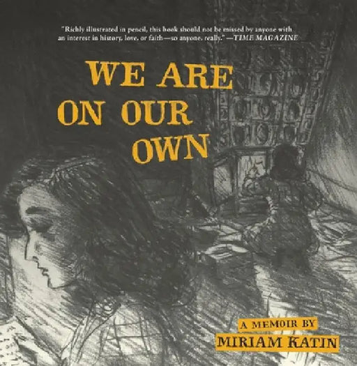 We Are on Our Own by Miriam Katin