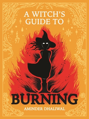 A Witch's Guide to Buring by Aminder Dhaliwal