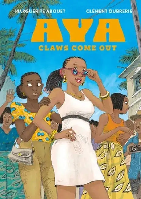 Aya: Volume 7 by Marguerite Abouet