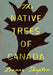 The Native Trees of Canada by Leanne Shapton