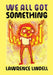 We All Got Something by Lawrence Lindell