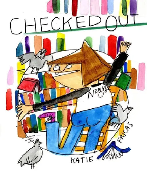 Checked Out by Katie Fricas