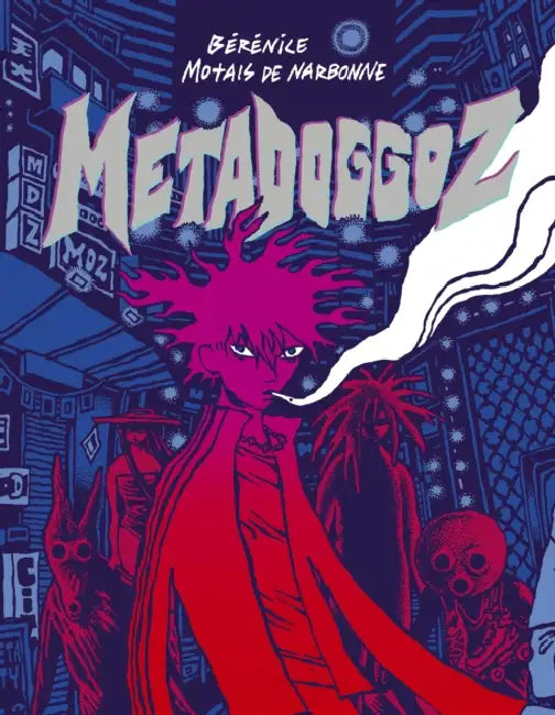 Metadoggoz by Bérénice Motais de Narbonne, Montana Kane