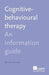 Cognitive Behaviour Therapy: An Information Guide by Neil A. Rector