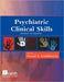 Psychiatric Clinical Skills: Revised 1st Edition by David S. Goldbloom