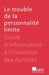 Le trouble de la personnalité limite: Guide d'information à l'intention des familles by Camh