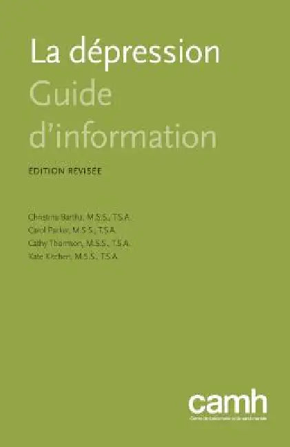 La dépression: Guide d'information by Christina Bartha, Caroline Parker, Cathy Thomson