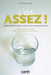 C'est Assez!: Comment arrêter de boire ou réduire votre consommation d'alcool by Martha Sanchez-Craig