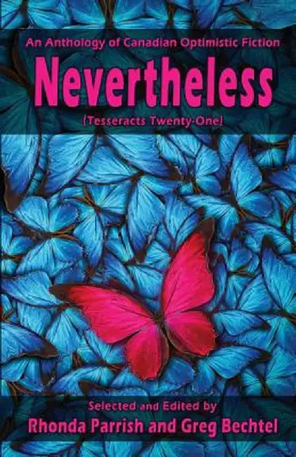 Nevertheless: (tesseracts Twenty-One) by Rhonda Parrish
