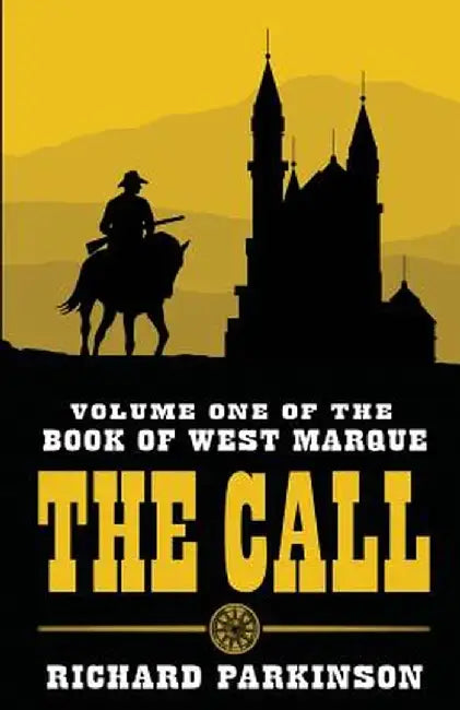 The Call: (volume One) by Richard Parkinson