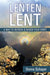 Lenten Lent: A Way to Refresh & Renew Your Spirit by Donna Schaper