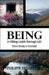 Being: A Hiking Guide Through Life: From Frenzy to Serenity by Philippe Erhard