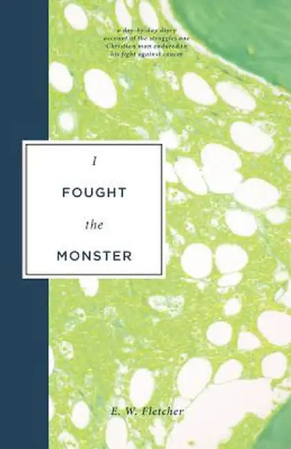 I Fought the Monster by E. W. Fletcher