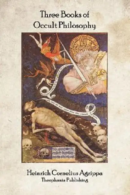 Three Books of Occult Philosophy by Heinrich Cornelius Agrippa
