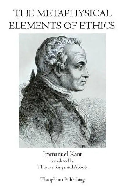 The Metaphysical Elements of Ethics by Immanuel Kant