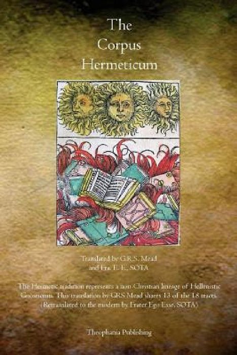 The Corpus Hermeticum by G. R. S. Mead