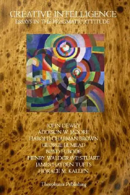 Creative Intelligence by Horace M. Kallen