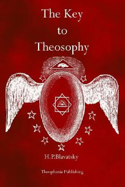 The Key to Theosophy by H. P. Blavatsky