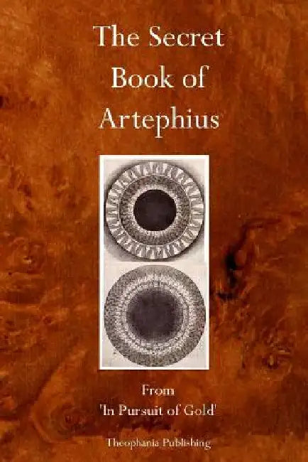 The Secret Book of Artephius by Artephius