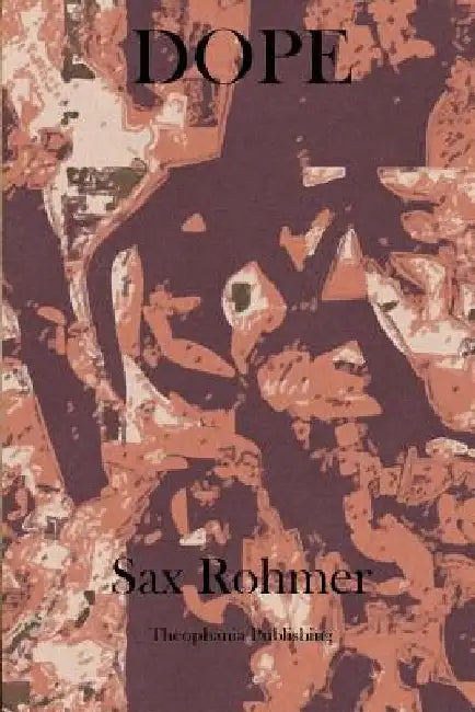 Dope by Sax Rohmer