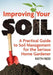 Improving Your Soil: A Practical Guide to Soil Management for the Serious Home Gardener by Keith Reid
