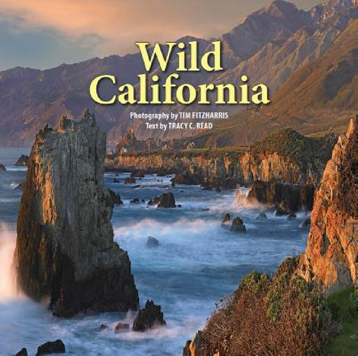 Wild California by Tim Fitzharris, Tracy C. Read