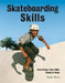 Skateboarding Skills by Ryan Stutt