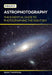 Astrophotography: The Essential Guide to Photographing the Night Sky by Mark Thompson