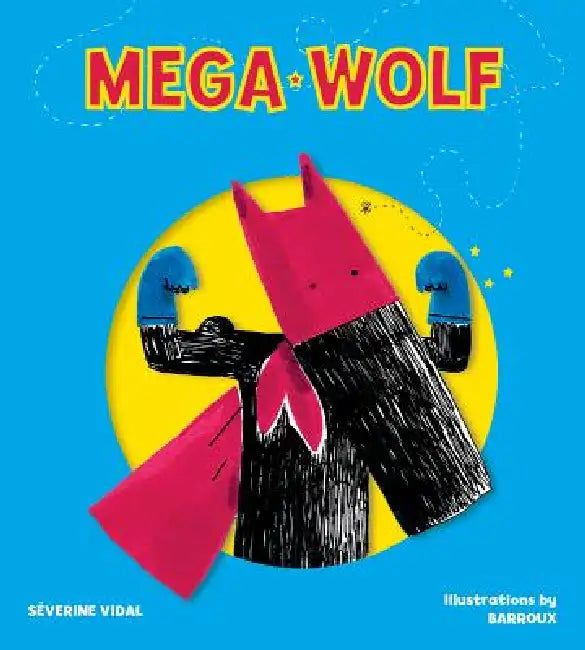 Mega Wolf by Severine Vidal, Stephane Barroux