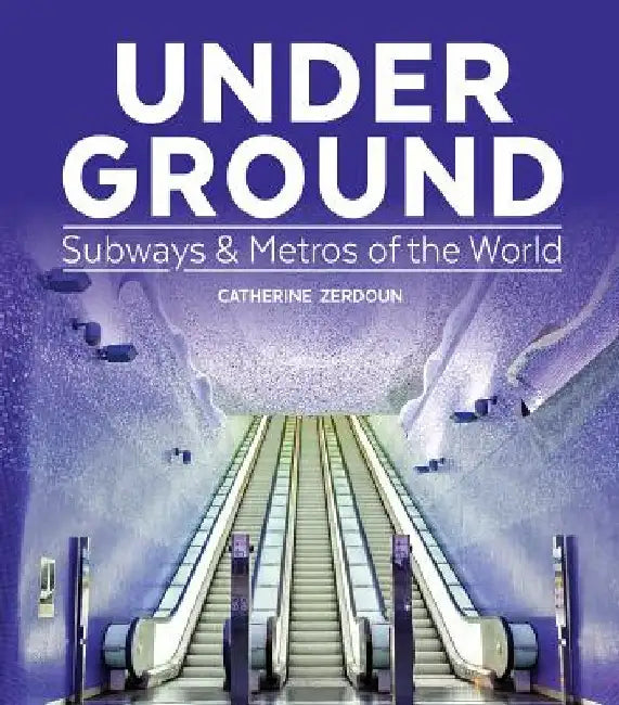 Under Ground by Catherine Zerdoun