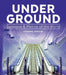 Under Ground by Catherine Zerdoun