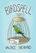 Birdspell by Valerie Sherrard