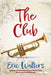 The Club by Eric Walters