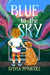 Blue to the Sky by Sylvia McNicoll