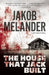 The House That Jack Built by Jakob Melander