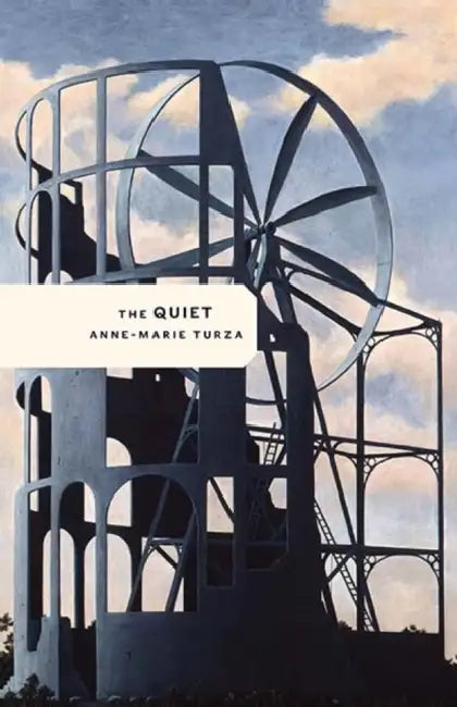 The Quiet by Anne-Marie Turza