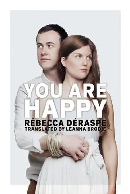 You Are Happy by Rébecca Déraspe, Leanna Brodie
