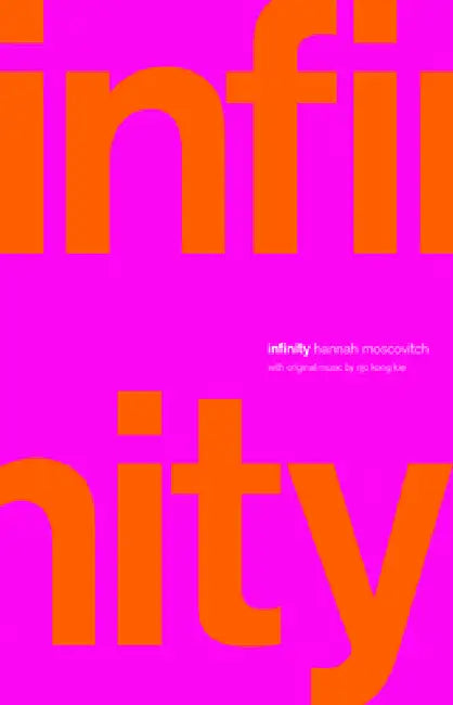 Infinity by Hannah Moscovitch, Njo Kong Kie