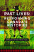 Past Lives: Performing Canada's Histories by Heather Davis-Fisch