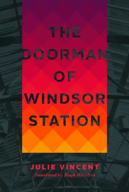 The Doorman of Windsor Station by Julie Vincent, Hugh Hazelton