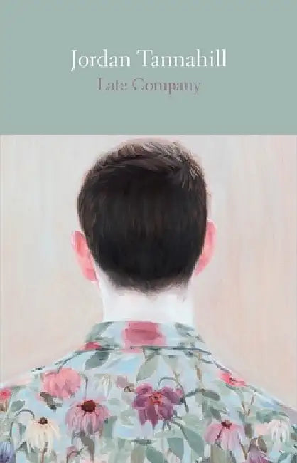 Late Company: Second Edition by Jordan Tannahill