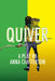 Quiver by Anna Chatterton