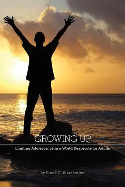 Growing Up by Frank C. Strasburger
