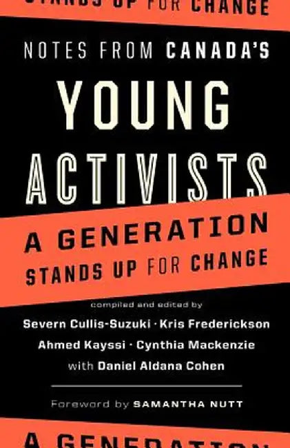 Notes from Canada's Young Activists by Severn Cullis-Suzuki