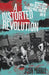 A Distorted Revolution: How Eric's Trip Changed Music, Moncton, and Me by Jason Murray