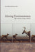 Moving Environments: Affect, Emotion, Ecology, and Film by Alexa Weik Von Mossner