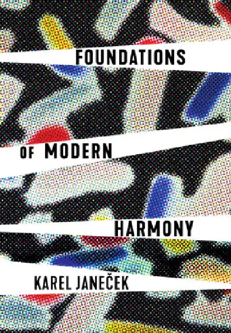 Foundations of Modern Harmony by Karel Janecek