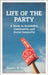 Life of the Party: A Study in Sociability, Community, and Social Inequality by Randle W. Nelsen